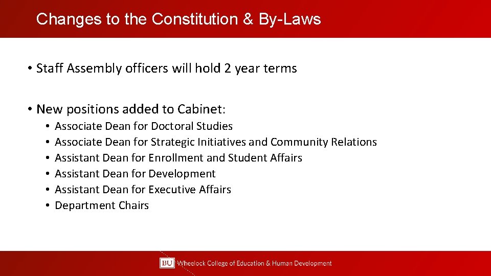 Changes to the Constitution & By-Laws • Staff Assembly officers will hold 2 year