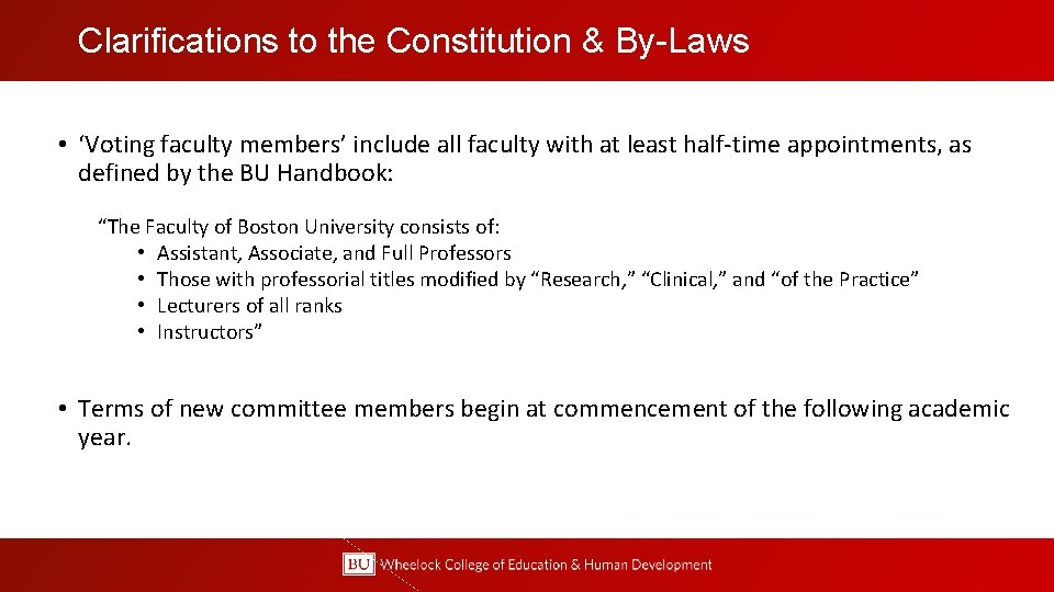 Clarifications to the Constitution & By-Laws • ‘Voting faculty members’ include all faculty with
