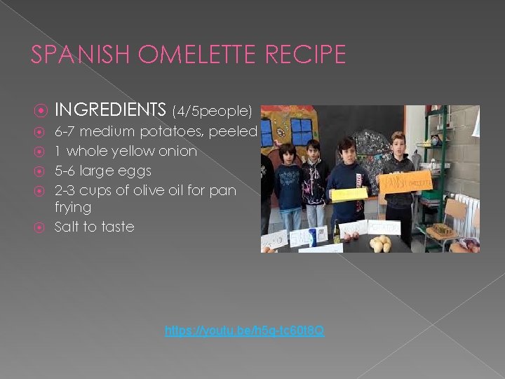 SPANISH OMELETTE RECIPE ⦿ INGREDIENTS (4/5 people) ⦿ 6 -7 medium potatoes, peeled 1