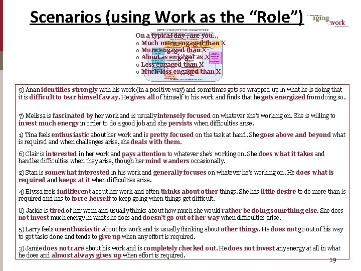 Scenarios (using Work as the “Role”) On a typical day , are you… o