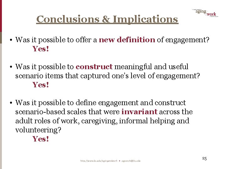 Conclusions & Implications • Was it possible to offer a new definition of engagement?