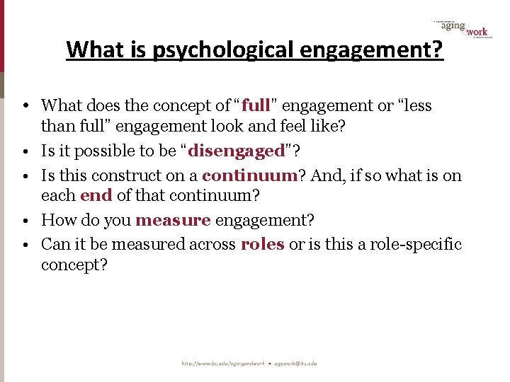 What is psychological engagement? • What does the concept of “full” engagement or “less