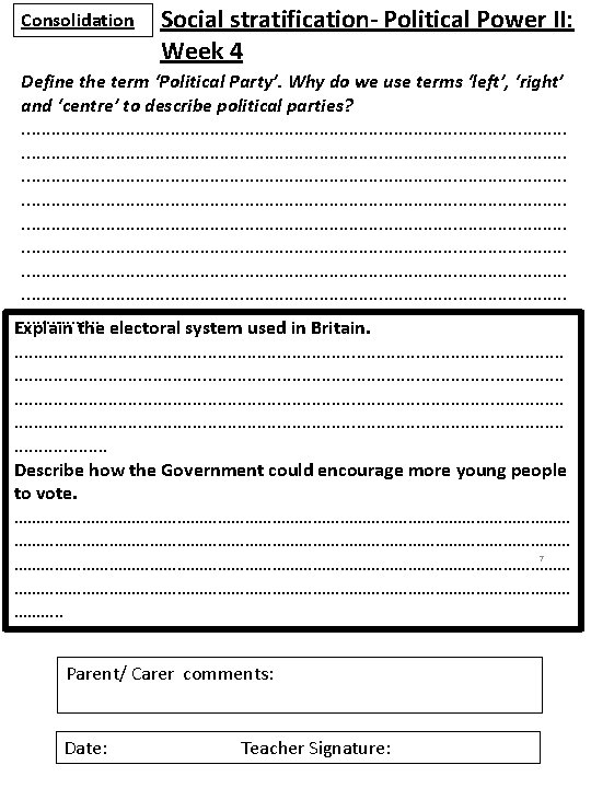 Consolidation Social stratification- Political Power II: Week 4 Define the term ‘Political Party’. Why