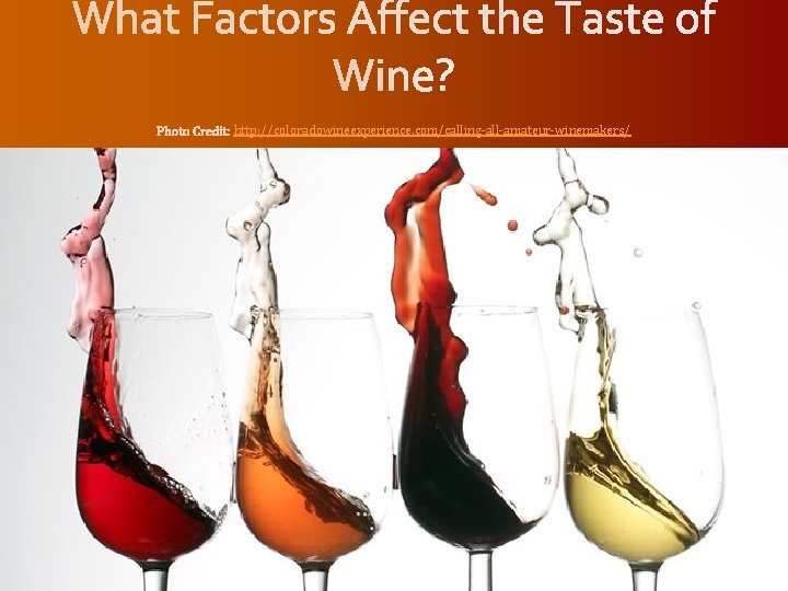 http: //coloradowineexperience. com/calling-all-amateur-winemakers/ 