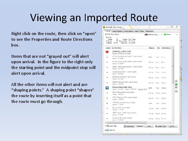 Viewing an Imported Route Right click on the route, then click on “open” to