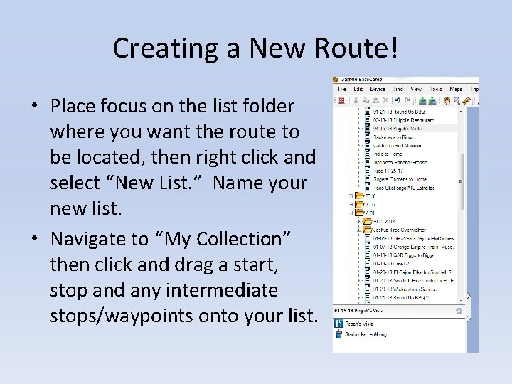 Creating a New Route! • Place focus on the list folder where you want