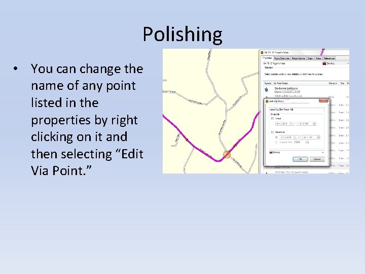 Polishing • You can change the name of any point listed in the properties