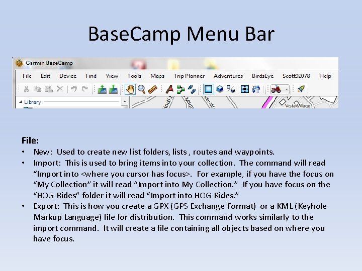 Base. Camp Menu Bar File: • New: Used to create new list folders, lists