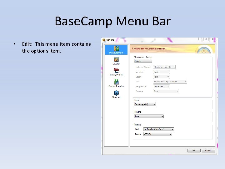 Base. Camp Menu Bar • Edit: This menu item contains the options item. 