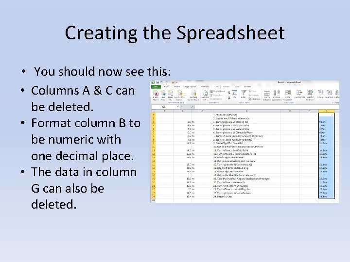 Creating the Spreadsheet • You should now see this: • Columns A & C