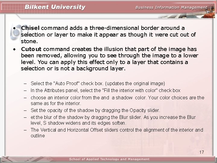  • Chisel command adds a three-dimensional border around a selection or layer to