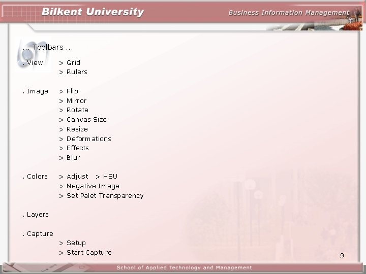 . . . Toolbars. . View > Grid > Rulers . Image > >