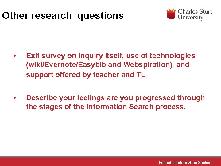 Other research questions • Exit survey on inquiry itself, use of technologies (wiki/Evernote/Easybib and