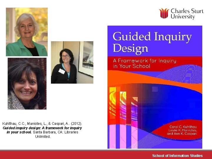 Kuhlthau, C. C. , Maniotes, L. , & Caspari, A. . (2012). Guided inquiry