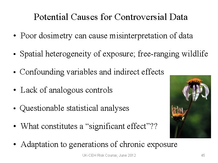 Potential Causes for Controversial Data • Poor dosimetry can cause misinterpretation of data •