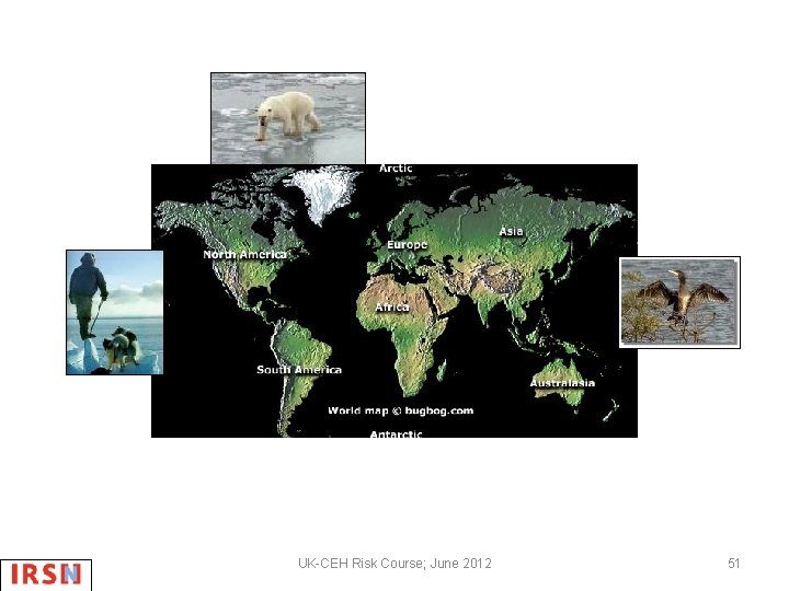 UK-CEH Risk Course; June 2012 51 