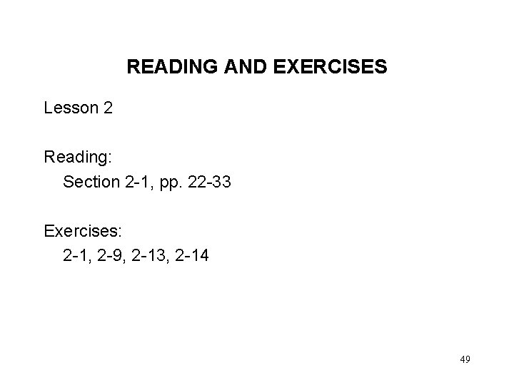 READING AND EXERCISES Lesson 2 Reading: Section 2 -1, pp. 22 -33 Exercises: 2