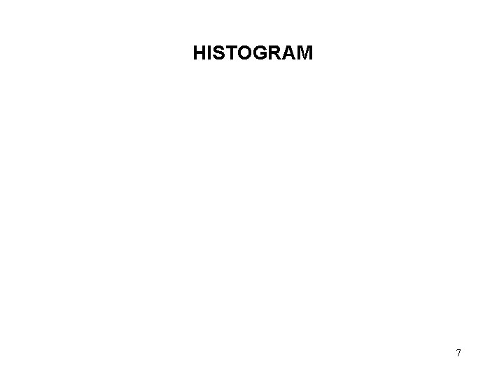 HISTOGRAM 7 