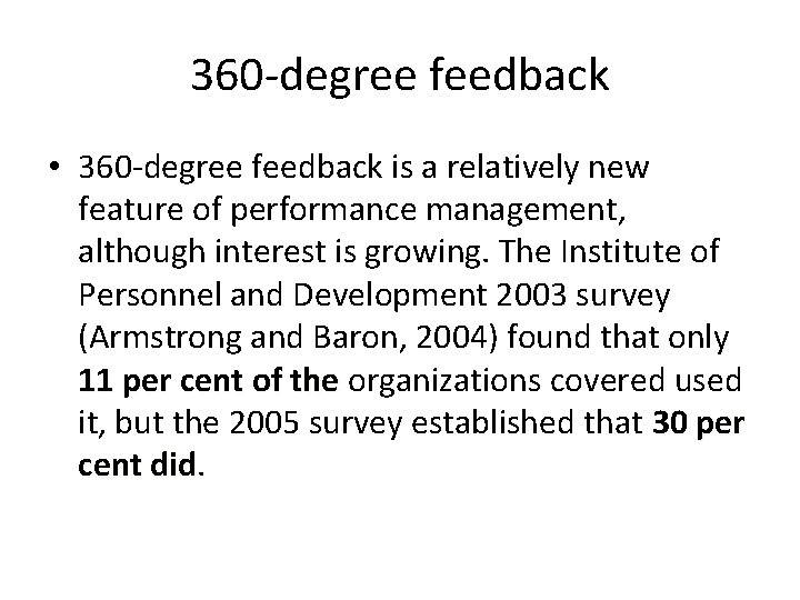 360 -degree feedback • 360 -degree feedback is a relatively new feature of performance