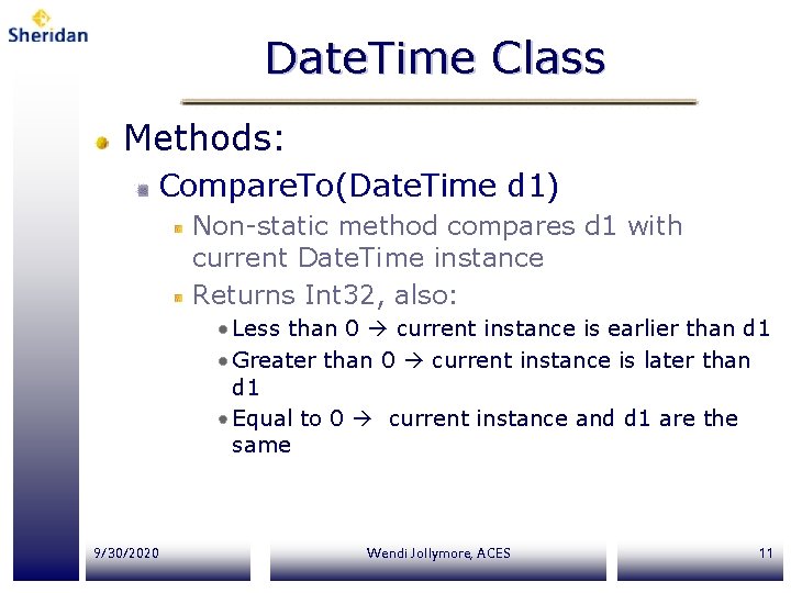 Date. Time Class Methods: Compare. To(Date. Time d 1) Non-static method compares d 1