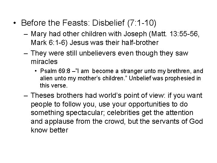  • Before the Feasts: Disbelief (7: 1 -10) – Mary had other children