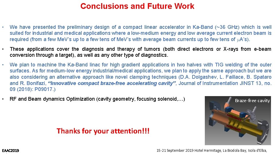 Conclusions and Future Work • We have presented the preliminary design of a compact