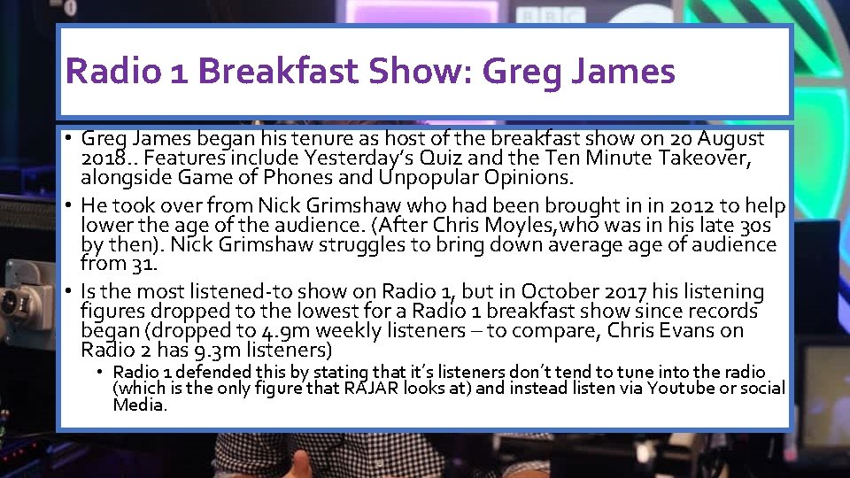 Radio 1 Breakfast Show: Greg James • Greg James began his tenure as host