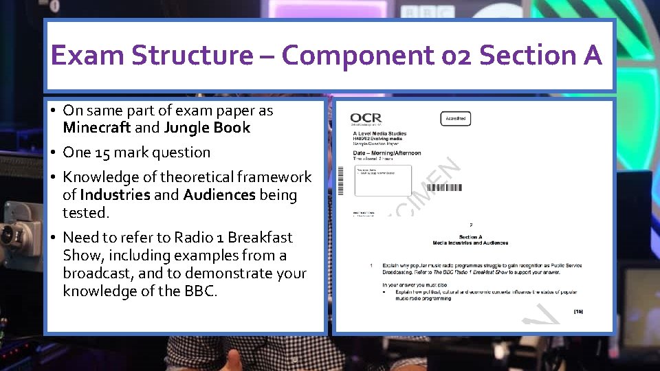 Exam Structure – Component 02 Section A • On same part of exam paper