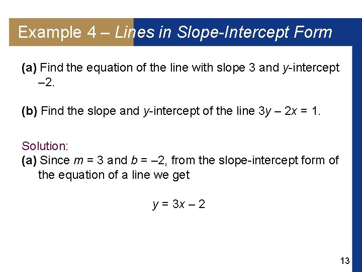 Example 4 – Lines in Slope-Intercept Form (a) Find the equation of the line