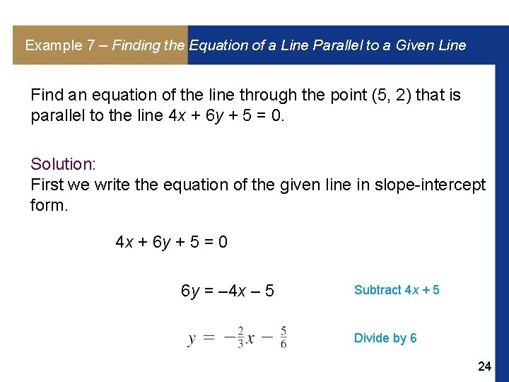 Example 7 – Finding the Equation of a Line Parallel to a Given Line