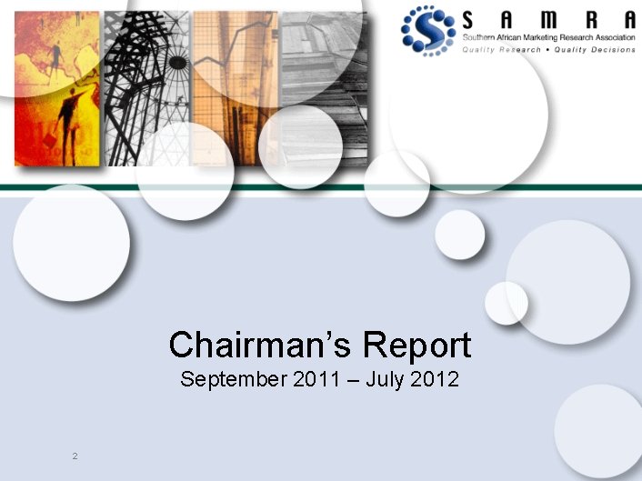 Chairman’s Report September 2011 – July 2012 2 