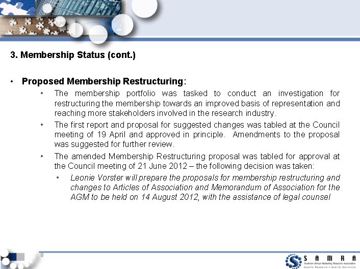 3. Membership Status (cont. ) • Proposed Membership Restructuring: • • • 8 The