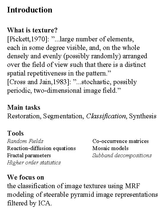 Introduction What is texture? [Pickett, 1970]: ”. . . large number of elements, each