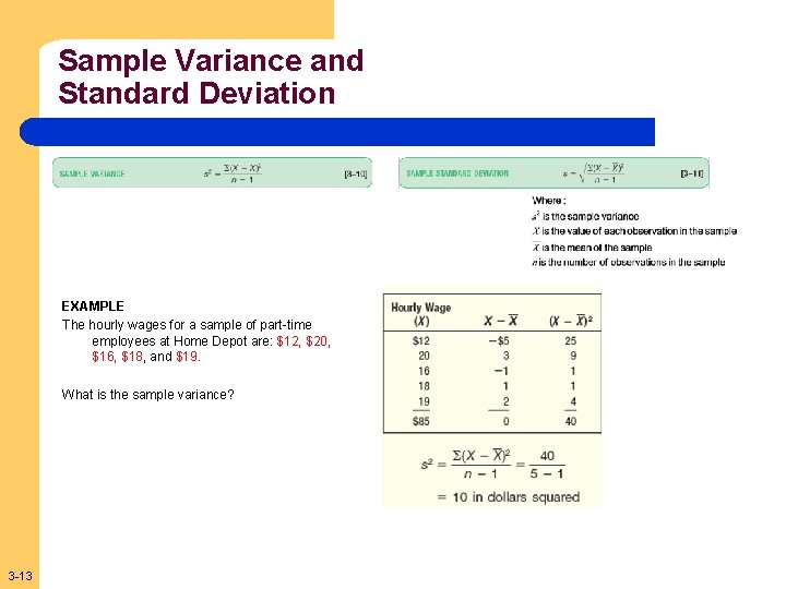 Sample Variance and Standard Deviation EXAMPLE The hourly wages for a sample of part-time