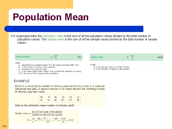 Population Mean For ungrouped data, the population mean is the sum of all the