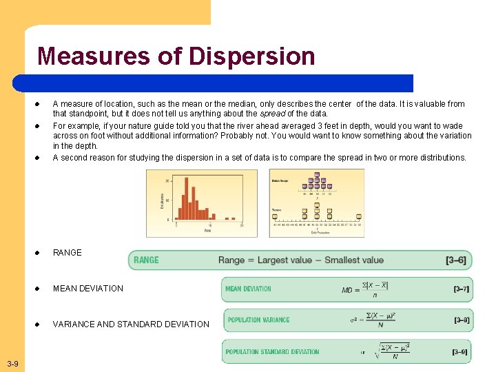 Measures of Dispersion l A measure of location, such as the mean or the