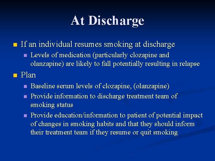 At Discharge n If an individual resumes smoking at discharge n n Levels of