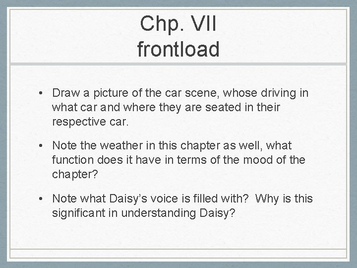 Chp. VII frontload • Draw a picture of the car scene, whose driving in