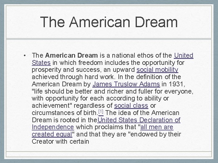 The American Dream • The American Dream is a national ethos of the United