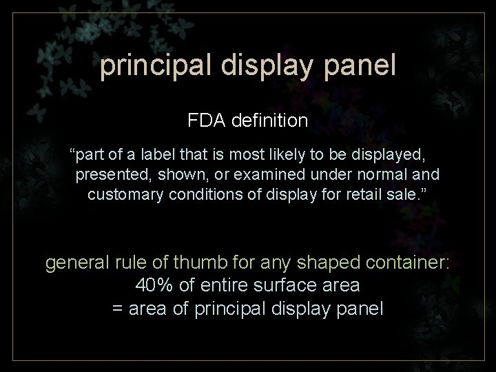 principal display panel FDA definition “part of a label that is most likely to