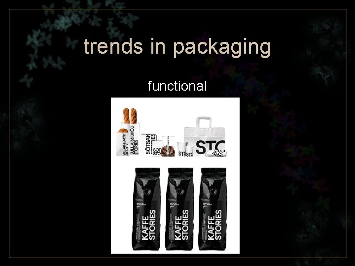 trends in packaging functional 