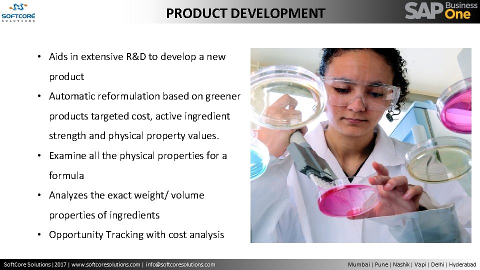 PRODUCT DEVELOPMENT • Aids in extensive R&D to develop a new product • Automatic