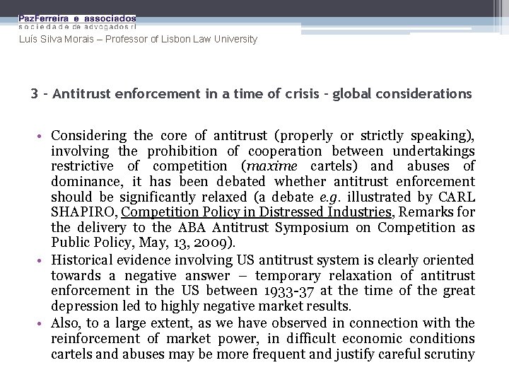 Luís Silva Morais – Professor of Lisbon Law University 3 – Antitrust enforcement in