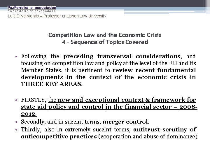 Luís Silva Morais – Professor of Lisbon Law University Competition Law and the Economic