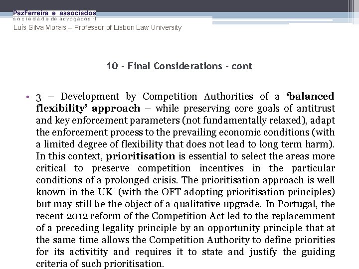 Luís Silva Morais – Professor of Lisbon Law University 10 – Final Considerations -