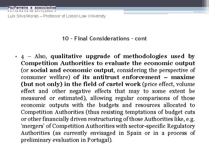 Luís Silva Morais – Professor of Lisbon Law University 10 – Final Considerations -