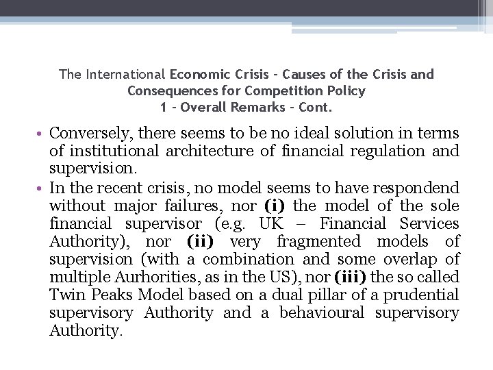 The International Economic Crisis – Causes of the Crisis and Consequences for Competition Policy