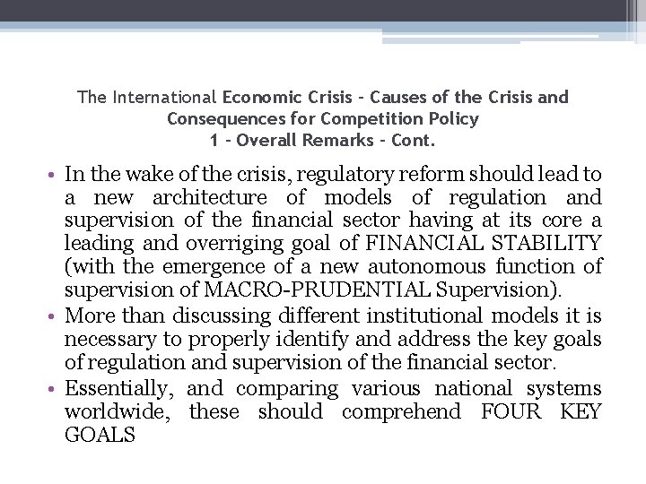 The International Economic Crisis – Causes of the Crisis and Consequences for Competition Policy