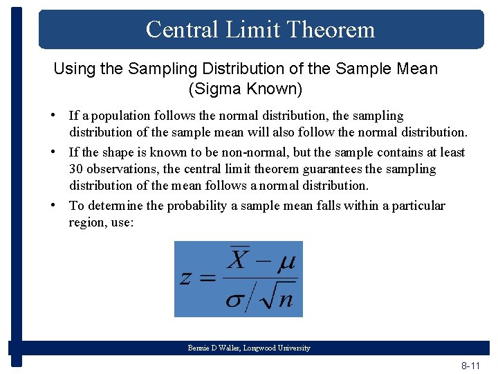 Central Limit Theorem Using the Sampling Distribution of the Sample Mean (Sigma Known) •