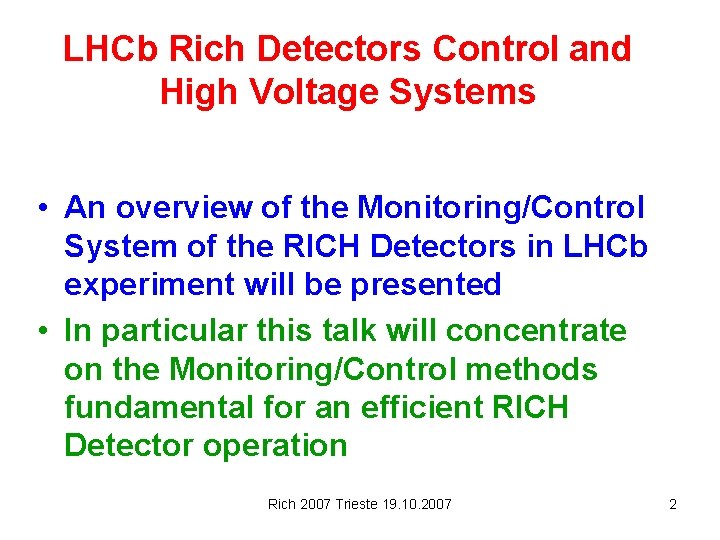 LHCb Rich Detectors Control and High Voltage Systems • An overview of the Monitoring/Control